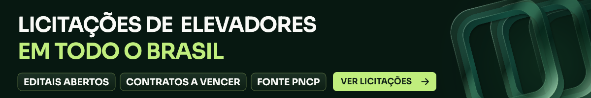 LICITAÇÕES DE ELEVADORES, ESCADAS ROLANTES E PLATAFORMAS EM TODO O BRASIL — EDITAIS ABERTOS — CONTRATOS A VENCER — FONTE PNCP — VER LICITAÇÕES